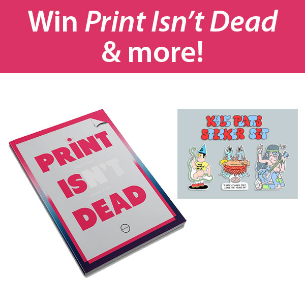 Print-isn't-dead-contest-from-the-People-of-Print